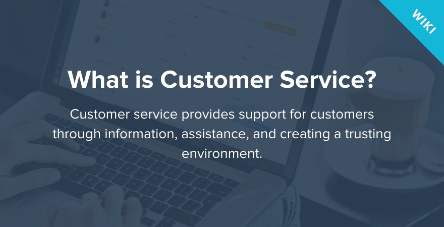 What is Customer Service?