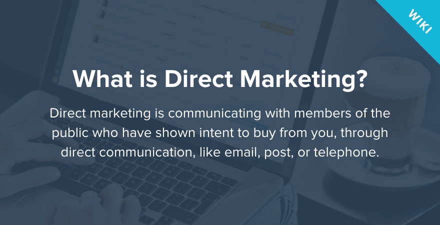 What is Direct Marketing?