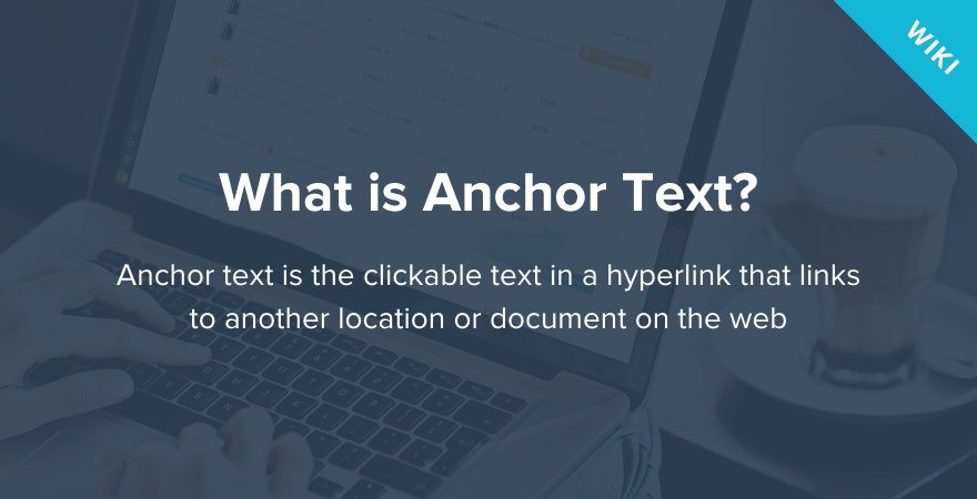 What is Anchor Text