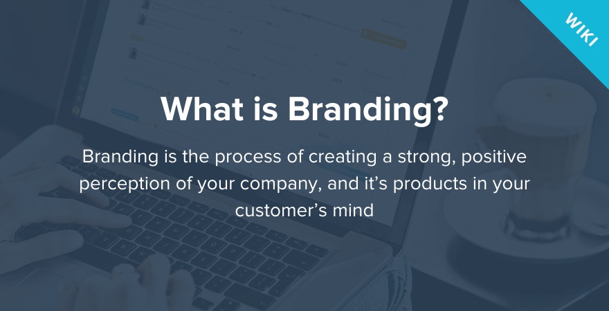 What is Branding?