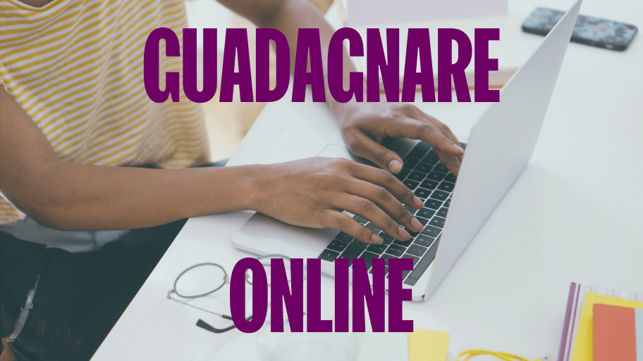 guadagnare online