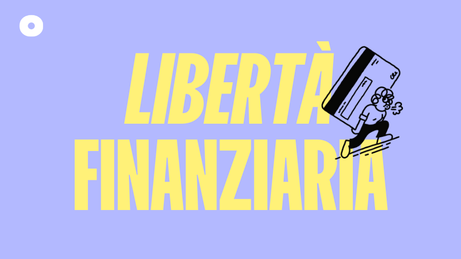 libertà finanziaria